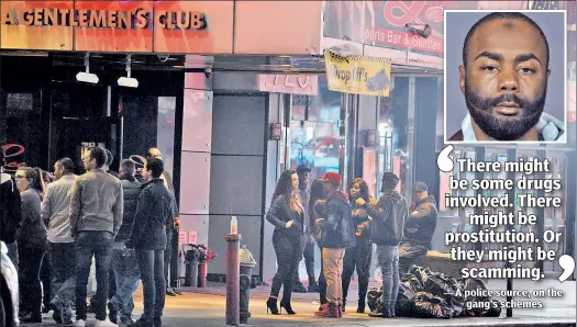  ??  ?? IN THE OPEN: A group huddles outside the Lace Gentlemen’s Club on Seventh Avenue, where a crime ring led by Isa Karim (inset) has set up shop.