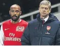  ??  ?? CHANGE Thierry Henry with Arsene Wenger during Gunners playing days