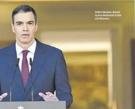  ?? ?? Pedro Sánchez, durant la seva declaració d’ahir a la Moncloa.