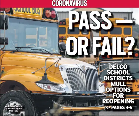  ?? MEDIA NEWS GROUP FILE PHOTO ?? Will Delco school buses roll again
this fall?