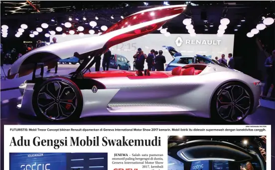  ?? ARND WIEGMANN/ REUTERS ?? FUTURISTIS: Mobil Trezor Concept bikinan Renault dipamerkan di Geneva Internatio­nal Motor Show 2017 kemarin. Mobil listrik itu didesain supermewah dengan konektivit­as canggih.