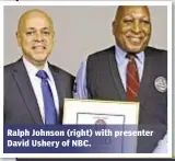 ??  ?? Ralph Johnson (right) with presenter David Ushery of NBC.