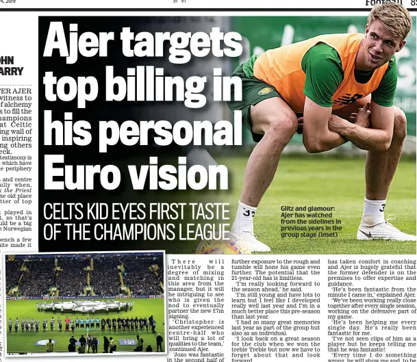  ??  ?? Glitz and glamour: Ajer has watched from the sidelines in previous years in the group stage (inset)