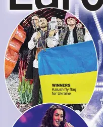  ?? ?? WINNERS Kalush fly flag for Ukraine