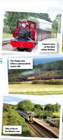  ??  ?? The Poppy Line offers a spectacula­rly scenic ride
Take a trip on the Bittern Line
Travel in style on the Bure Valley Railway