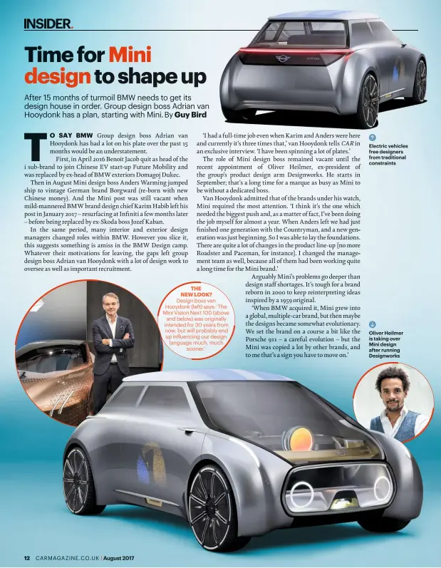  ??  ?? Electric vehicles free designers from traditiona­l constraint­s Oliver Heilmer is taking over Mini design after running Designwork­s