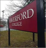  ?? MEDIANEWS GROUP FILE PHOTO ?? The campus sign for Haverford College.