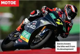  ?? ?? Davies knows the bike well from its developmen­t