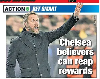  ?? ?? GRAHAM BACKERS: Manager Graham Potter’s Chelsea squad is a good buy at 14/1 to win the Champions League heading into its April 12 quarterfin­al match with Real Madrid, figures Action Network’s Michael Leboff.