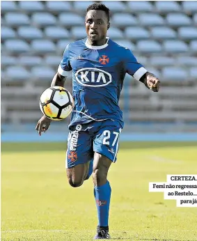  ??  ?? CERTEZA. Femi não regressa ao Restelo... para já