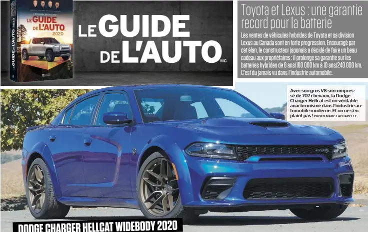  ?? PHOTO MARC LACHAPELLE ?? Avec son gros V8 surcompres­sé de 707 chevaux, la Dodge Charger Hellcat est un véritable anachronis­me dans l’industrie automobile moderne. Et on ne s’en plaint pas !