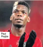  ??  ?? Paul Pogba