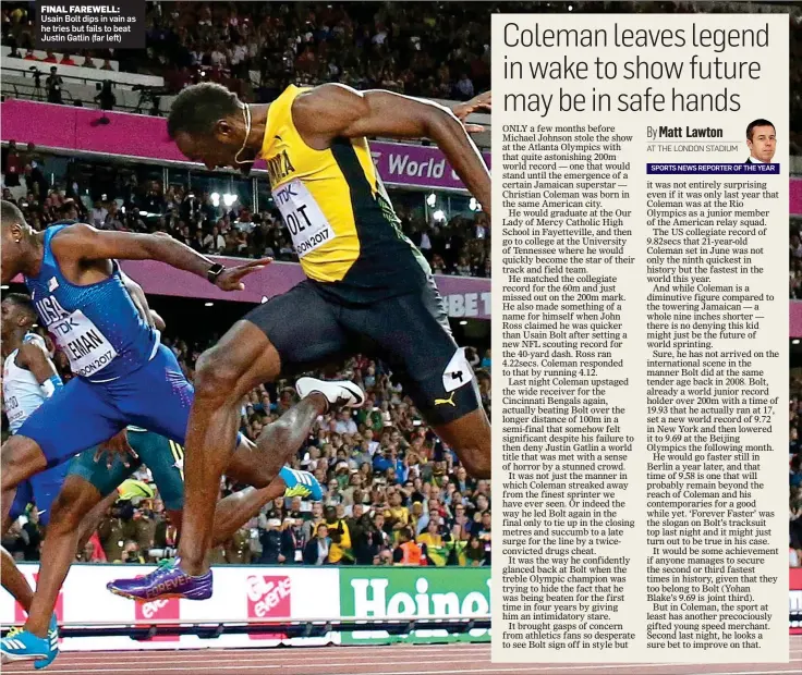  ??  ?? FINAL FAREWELL:( Usain(Bolt(dips(in(vain(as( he(tries(but(fails(to(beat( Justin(Gatlin((far(left)