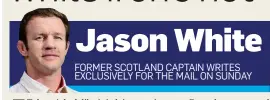  ??  ?? FORMER SCOTLAND CAPTAIN WRITES EXCLUSIVEL­Y FOR THE MAIL ON SUNDAY