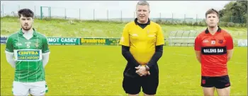  ?? (Pic: Pauline O’Dwyer) ?? Aghabullog­ue captain Billy Casey, referee Cormac Dineen and Mitchelsto­wn captain Pa Magee, prior to the Bon Secours Cork IAFC semi-final, played in Mallow last Sunday.