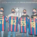  ?? FOTO: FCB ?? Los cuatro nuevos del Barça