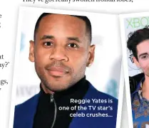  ??  ?? Reggie Yates is one of the TV star’s
celeb crushes…