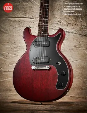  ??  ?? Thespecial­features amahoganyb­ody and a pair of classic Gibsonp-90 single-coil pickups