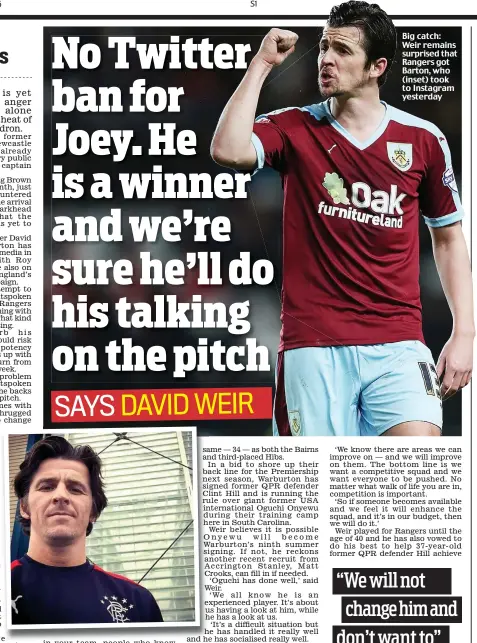  ??  ?? Big catch: Weir remains surprised that Rangers got Barton, who (inset) took to Instagram yesterday