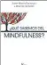  ??  ?? ¿Qué sabemos del Mindfulnes­s? Javier Garcia Campayo y Marcelo DemarzoKai­ros672 págs. $ 1.392