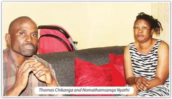  ?? ?? Thomas Chikanga and Nomathamsa­nqa Nyathi