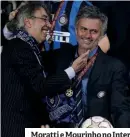  ??  ?? Moratti e Mourinho no Inter