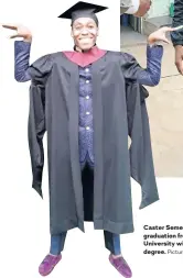  ?? Picture: Twitter ?? Caster Semenya celebrates her graduation from North-West University with a sports science degree.