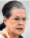  ?? ?? president Sonia Gandhi.