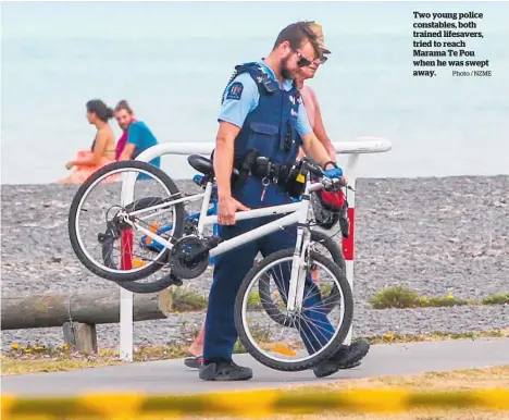  ??  ?? Two young police constables, both trained lifesavers, tried to reach Marama Te Pou when he was swept away.