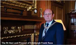  ??  ?? The Rt Hon Lord Provost of Edinburgh Frank Ross