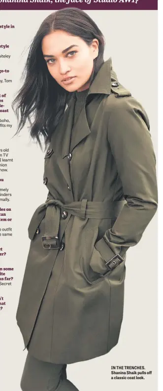  ??  ?? IN THE TRENCHES. Shanina Shaik pulls off a classic coat look.