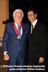  ??  ?? El Doctor Vicente Jiménez (izquierda) junto al Doctor Dalton Cardoso.