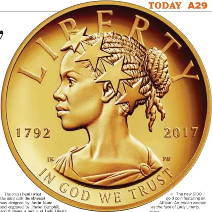  ?? Reuters ?? The new $100 gold coin featuring an African-American woman as the face of Lady Liberty.