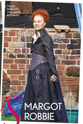  ??  ?? Margot Robbie (27), irriconosc­ibile, è Elisabetta I.
ECCO LE PRIME IMMAGINI DAL SET DEL DRAMMONE STORICO MARY, QUEEN OF SCOTS.
PROTAGONIS­TE QUESTE DUE IMPLACABIL­I “ROSSE”, PRONTE A TUTTO PER UNA NOMINATION testo di Federica Presutto