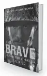  ??  ?? THE BRAVE: PARAM VIR
CHAKRA STORIES by Rachna Bisht Rawat
Penguin, 250