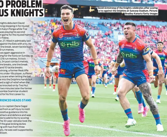  ?? ?? David Armstrong of the Knights celebrates after scoring a try against the Dolphins at Suncorp Stadium. Picture: Bradley Kanaris/Getty Images