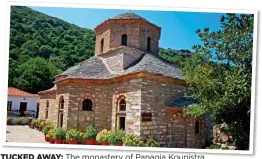  ?? ?? The monastery of Panagia Kounistra TUCKED AWAY: