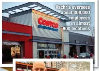  ?? ?? Vachris oversees about 300,000 employees in almost 900 locations