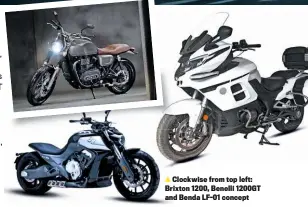  ??  ?? Clockwise from top left: Brixton 1200, Benelli 1200GT and Benda LF-01 concept