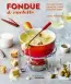  ?? ?? Fondue & Raclette by Louise Pickford, published by Ryland Peters & Small (£20) Photograph­y by Ian Wallace © Ryland Peters & Small