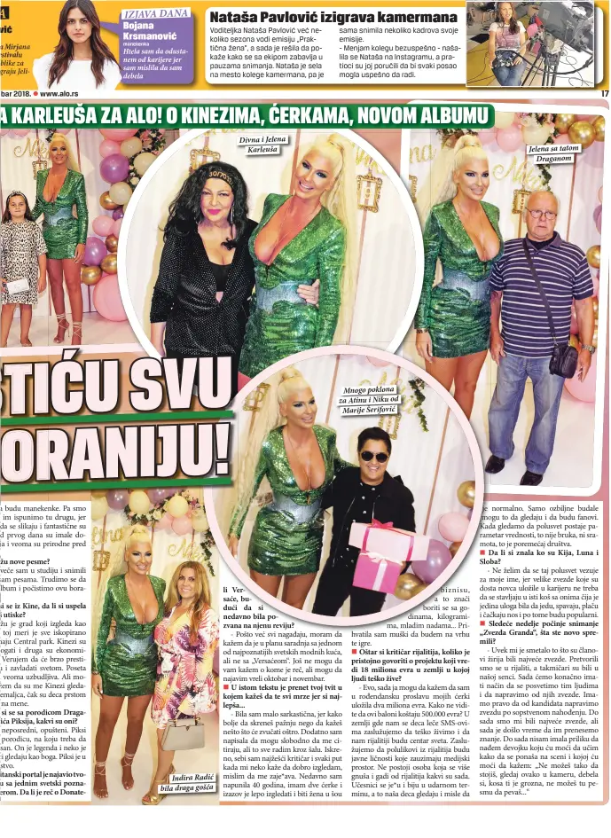  ??  ?? bar 2018.
Indira Radić bila draga gošća Divna i Jelena
Karleuša
Mnogo poklona za Atinu i Niku od
Marije Šerifović Jelena sa tatom
Draganom