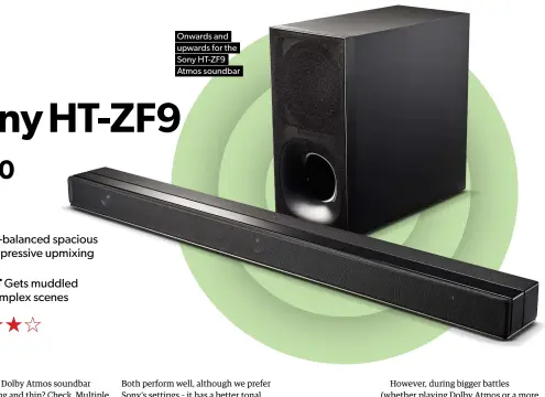  ??  ?? Onwards and upwards for the Sony HT-ZF9 Atmos soundbar