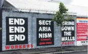  ??  ?? Violence . . . ‘‘Sectariani­sm: It hasn’t gone away’’, cries a Belfast mural.