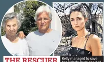  ??  ?? THE RESCUER Kelly managed to save her elderly mum and dad