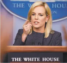  ?? Pablo Martinez Monsivais / Associated Press ?? Homeland Security Secretary Kirstjen Nielsen admitting that she has no idea what’s actually happening on the border.