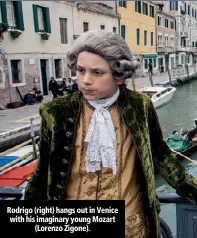  ??  ?? Rodrigo (right) hangs out in Venice with his imaginary young Mozart (Lorenzo Zigone).