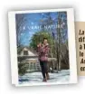  ?? ?? La vraie nature spécial de Noël sera diffusée le 19 décembre, à 19 h 30, à TVA. La saison régulière débute le 15 janvier. Le livre La vraie nature: Au chalet pour Noël est disponible en librairie.