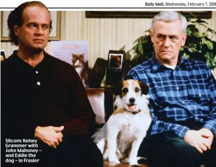  ??  ?? Sitcom: Kelsey Grammer with John Mahoney – and Eddie the dog – in Frasier