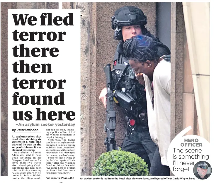  ??  ?? An asylum seeker is led from the hotel after violence flares, and injured officer David Whyte, inset