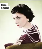  ??  ?? Coco Chanel